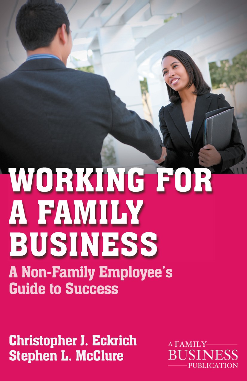 Titlebook: Working for a Family Business; A Non-Family Employe Christopher J. Eckrich,Stephen L. McClure Book 2011 Palgrave Macmillan, a division of N Titlebook: Working for a Family Business; A Non-Family Employe Christopher J. Eckrich,Stephen L. McClure Book 2011 Palgrave Macmillan, a division of N