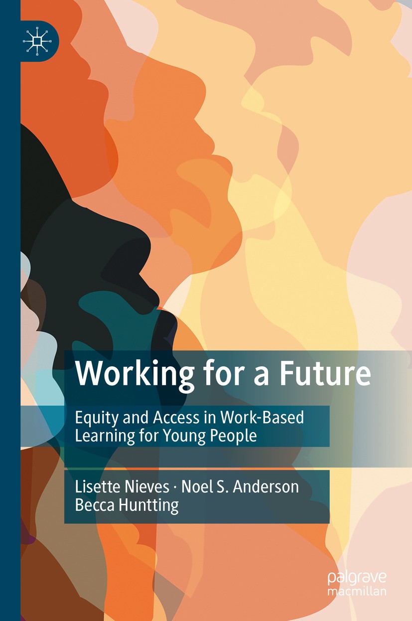 Titlebook: Working for a Future; Equity and Access in Lisette Nieves,Noel S. Anderson,Becca Huntting Book 2024 The Editor(s) (if applicable) and The A Titlebook: Working for a Future; Equity and Access in Lisette Nieves,Noel S. Anderson,Becca Huntting Book 2024 The Editor(s) (if applicable) and The A