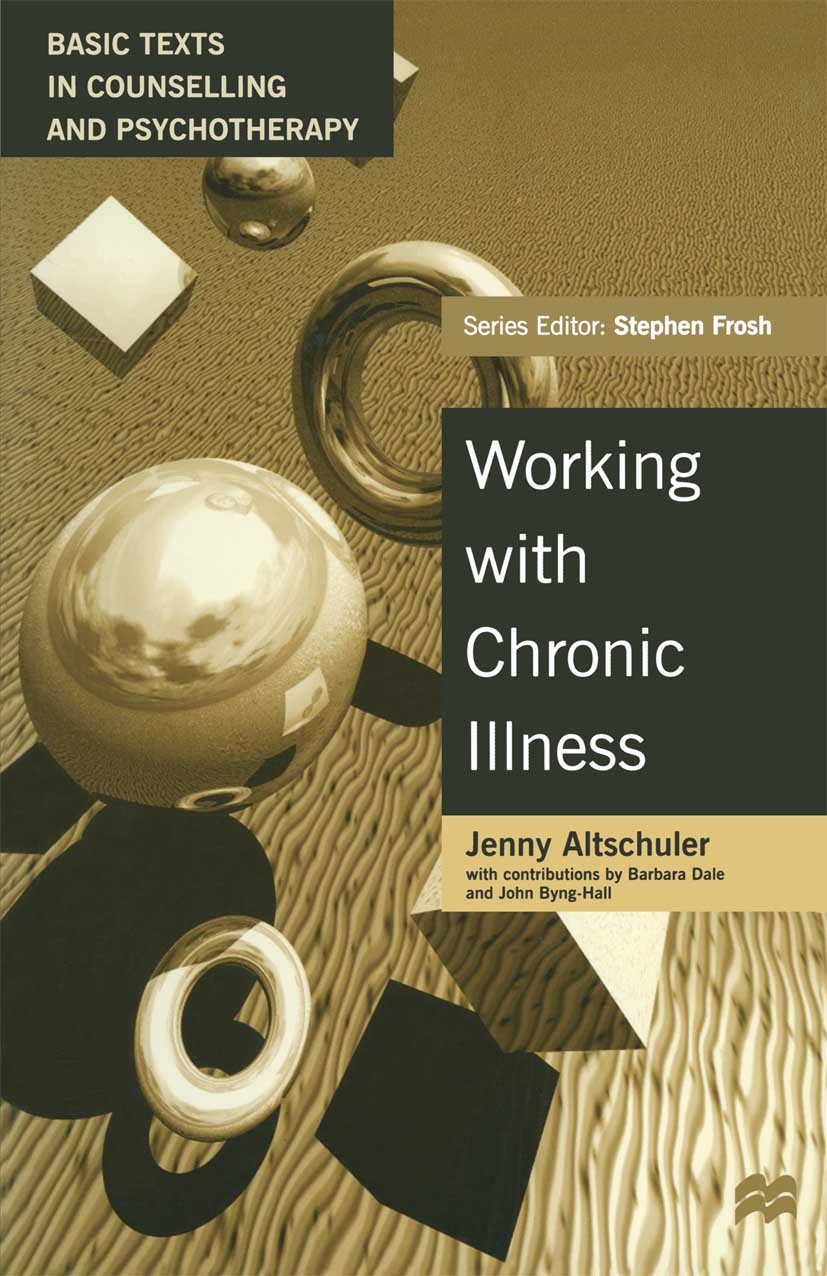Titlebook: Working with Chronic Illness; A Family Approach Jenny Altschuler Textbook 1997Latest edition Jenny Altschuler 1997 care.health.health care. Titlebook: Working with Chronic Illness; A Family Approach Jenny Altschuler Textbook 1997Latest edition Jenny Altschuler 1997 care.health.health care.