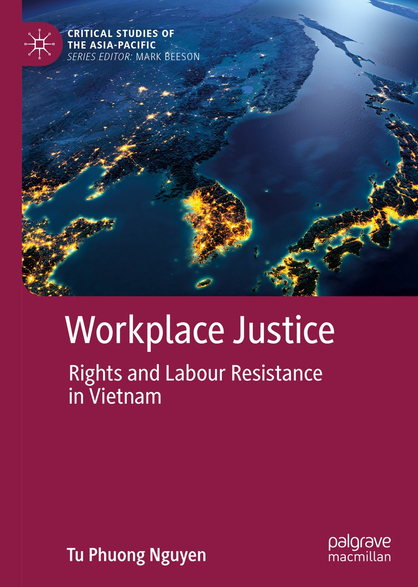 Titlebook: Workplace Justice; Rights and Labour Re Tu Phuong Nguyen Book 2019 The Editor(s) (if applicable) and The Author(s) 2019 Workplace in(justic Titlebook: Workplace Justice; Rights and Labour Re Tu Phuong Nguyen Book 2019 The Editor(s) (if applicable) and The Author(s) 2019 Workplace in(justic