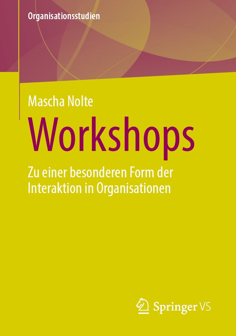 Titlebook: Workshops; Zu einer besonderen Mascha Nolte Book 2023 Der/die Herausgeber bzw. der/die Autor(en), exklusiv lizenziert an Springer Fachmedi Titlebook: Workshops; Zu einer besonderen Mascha Nolte Book 2023 Der/die Herausgeber bzw. der/die Autor(en), exklusiv lizenziert an Springer Fachmedi