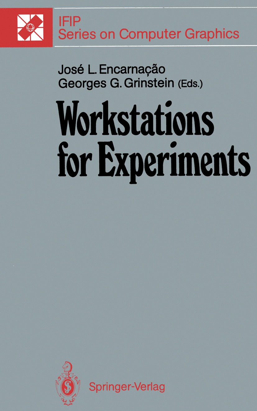 Titlebook: Workstations for Experiments; IFIP WG 5.10 Interna José L. Encarnação,Georges G. Grinstein Book 1991 Springer-Verlag Berlin Heidelberg 1991 Titlebook: Workstations for Experiments; IFIP WG 5.10 Interna José L. Encarnação,Georges G. Grinstein Book 1991 Springer-Verlag Berlin Heidelberg 1991