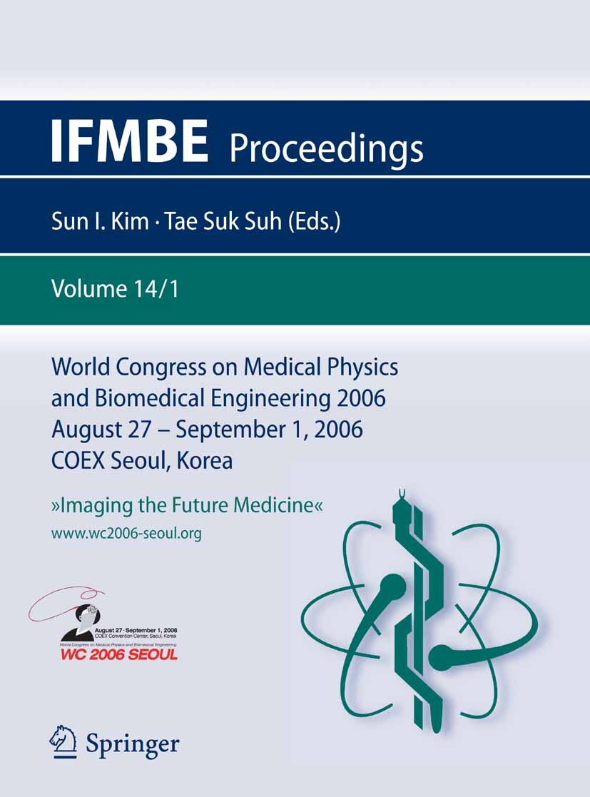 Titlebook: World Congress of Medical Physics and Biomedical Engineering 2006; August 27 - Septmber R. Magjarevic,J. H. Nagel Conference proceedings 20 Titlebook: World Congress of Medical Physics and Biomedical Engineering 2006; August 27 - Septmber R. Magjarevic,J. H. Nagel Conference proceedings 20