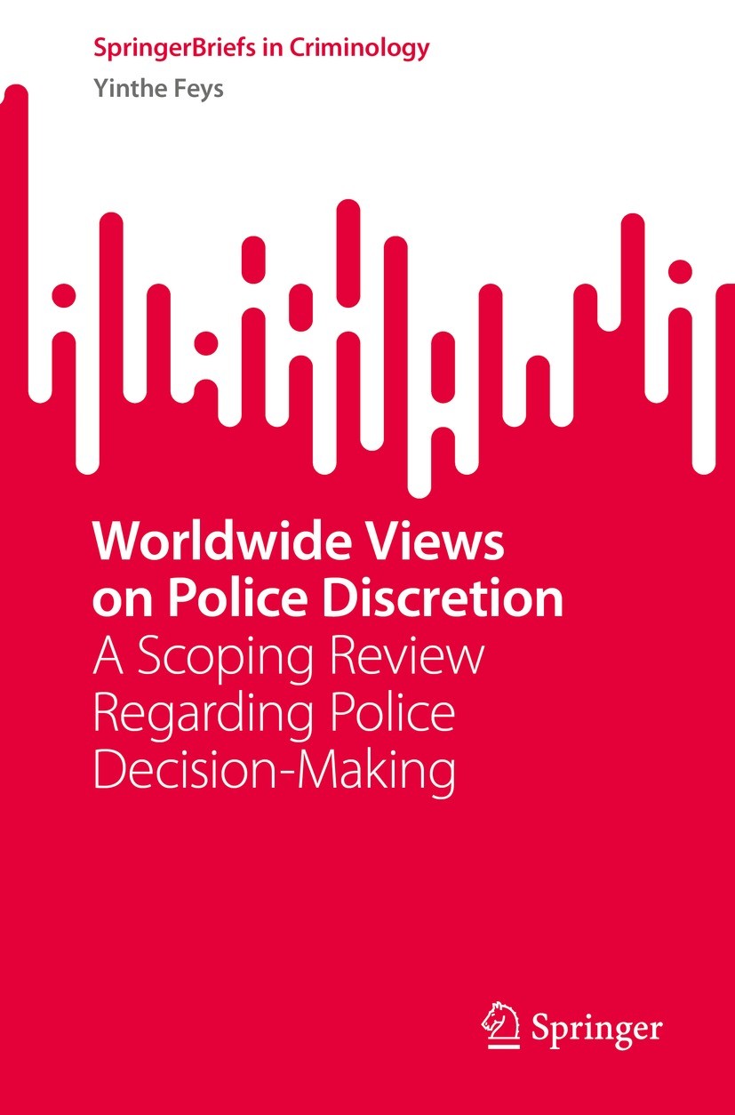 Titlebook: Worldwide Views on Police Discretion; A Scoping Review Reg Yinthe Feys Book 2023 The Author(s), under exclusive license to Springer Nature Titlebook: Worldwide Views on Police Discretion; A Scoping Review Reg Yinthe Feys Book 2023 The Author(s), under exclusive license to Springer Nature