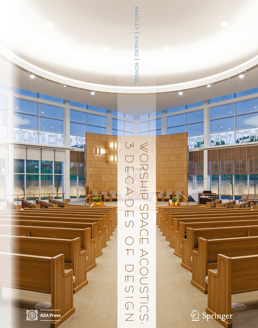 Titlebook: Worship Space Acoustics; 3 Decades of Design David T. Bradley,Erica E. Ryherd,Lauren M. Ronsse Book 2016 Springer Science+Business Media Ne Titlebook: Worship Space Acoustics; 3 Decades of Design David T. Bradley,Erica E. Ryherd,Lauren M. Ronsse Book 2016 Springer Science+Business Media Ne