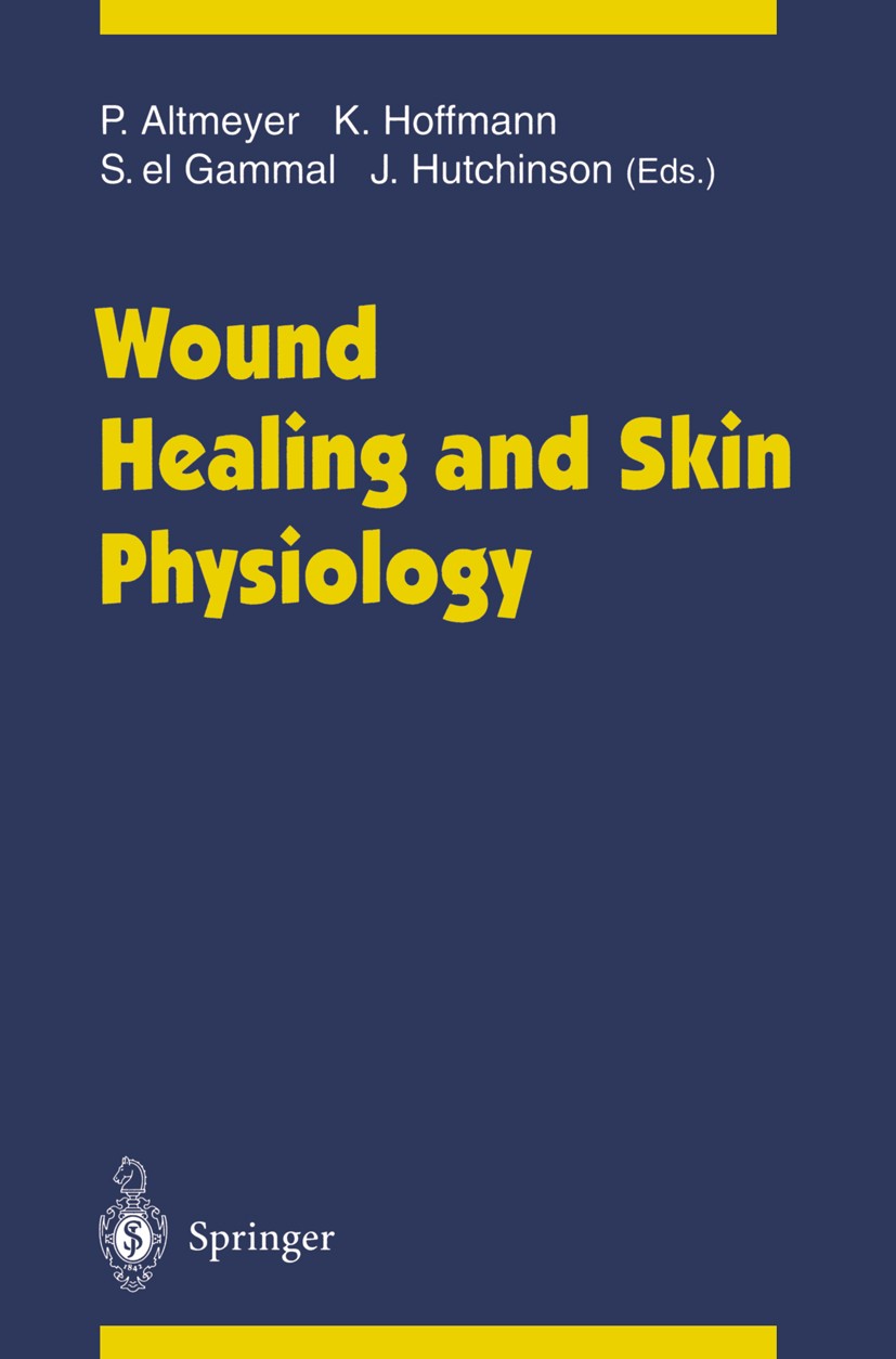 Titlebook: Wound Healing and Skin Physiology; Peter Altmeyer,Klaus Hoffmann,Jerry Hutchinson Conference proceedings 1995 Springer-Verlag Berlin Heide Titlebook: Wound Healing and Skin Physiology; Peter Altmeyer,Klaus Hoffmann,Jerry Hutchinson Conference proceedings 1995 Springer-Verlag Berlin Heide