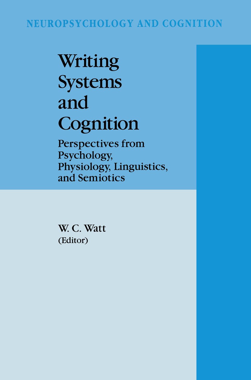 Titlebook: Writing Systems and Cognition; Perspectives from Ps W. C. Watt Book 1994 Springer Science+Business Media Dordrecht 1994 Action.cognition.ev Titlebook: Writing Systems and Cognition; Perspectives from Ps W. C. Watt Book 1994 Springer Science+Business Media Dordrecht 1994 Action.cognition.ev