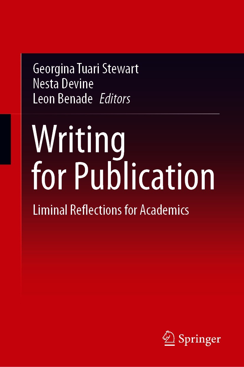 Titlebook: Writing for Publication; Liminal Reflections Georgina Tuari Stewart,Nesta Devine,Leon Benade Book 2021 Springer Nature Singapore Pte Ltd. Titlebook: Writing for Publication; Liminal Reflections Georgina Tuari Stewart,Nesta Devine,Leon Benade Book 2021 Springer Nature Singapore Pte Ltd.