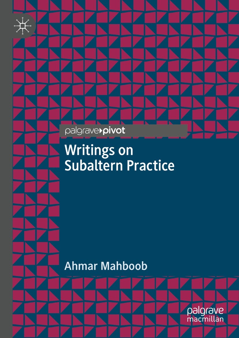 Titlebook: Writings on Subaltern Practice; Ahmar Mahboob Book 2023 The Editor(s) (if applicable) and The Author(s), under exclusive licence to Spring Titlebook: Writings on Subaltern Practice; Ahmar Mahboob Book 2023 The Editor(s) (if applicable) and The Author(s), under exclusive licence to Spring