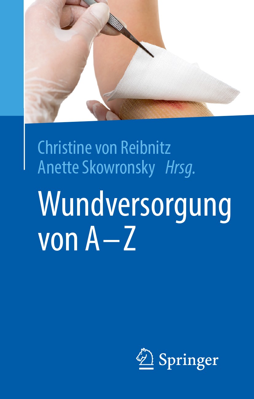 Titlebook: Wundversorgung von A - Z; Christine Reibnitz,Anette Skowronsky Book 20181st edition Springer-Verlag GmbH Deutschland 2018 Wundmanagement.C Titlebook: Wundversorgung von A - Z; Christine Reibnitz,Anette Skowronsky Book 20181st edition Springer-Verlag GmbH Deutschland 2018 Wundmanagement.C