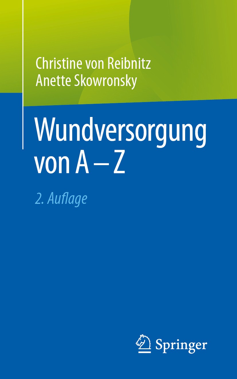 Titlebook: Wundversorgung von A - Z; Christine von Reibnitz,Anette Skowronsky Book 2024Latest edition Der/die Herausgeber bzw. der/die Autor(en), exk Titlebook: Wundversorgung von A - Z; Christine von Reibnitz,Anette Skowronsky Book 2024Latest edition Der/die Herausgeber bzw. der/die Autor(en), exk