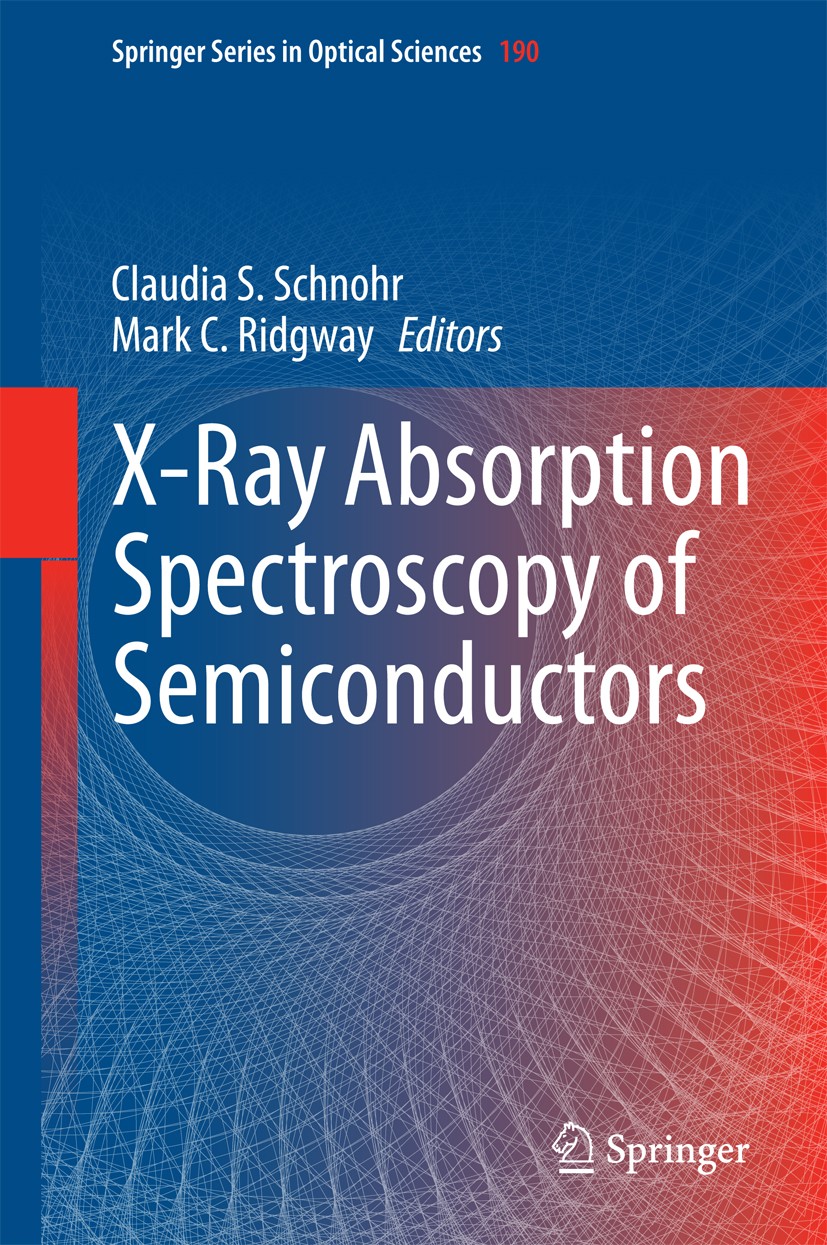 Titlebook: X-Ray Absorption Spectroscopy of Semiconductors; Claudia S. Schnohr,Mark C. Ridgway Book 2015 Springer-Verlag Berlin Heidelberg 2015 Amorp Titlebook: X-Ray Absorption Spectroscopy of Semiconductors; Claudia S. Schnohr,Mark C. Ridgway Book 2015 Springer-Verlag Berlin Heidelberg 2015 Amorp