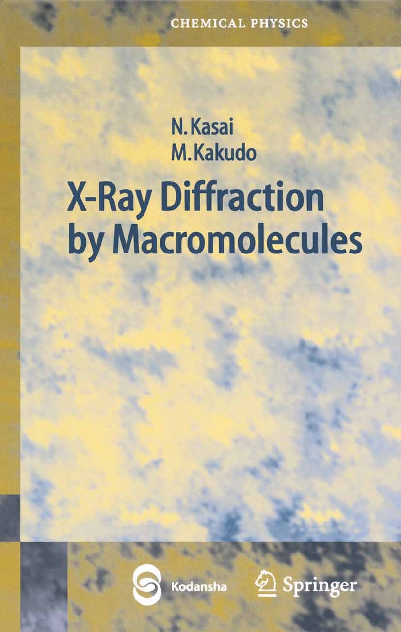 Titlebook: X-Ray Diffraction by Macromolecules; Nobutami Kasai,Masao Kakudo Book 2005Latest edition Springer-Verlag Berlin Heidelberg 2005 Experiment Titlebook: X-Ray Diffraction by Macromolecules; Nobutami Kasai,Masao Kakudo Book 2005Latest edition Springer-Verlag Berlin Heidelberg 2005 Experiment