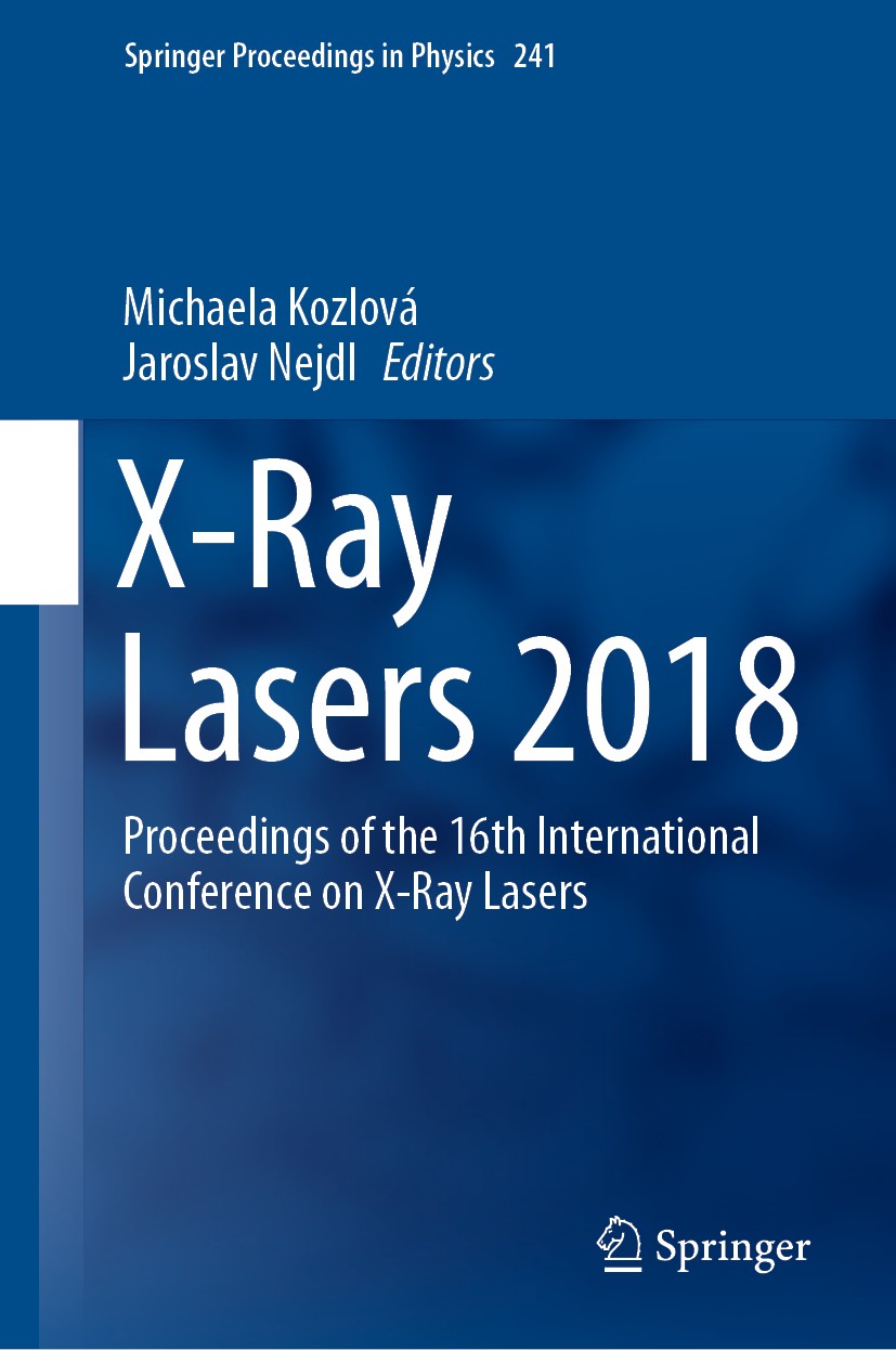 Titlebook: X-Ray Lasers 2018; Proceedings of the 1 Michaela Kozlová,Jaroslav Nejdl Conference proceedings 2020 Springer Nature Switzerland AG 2020 ICX Titlebook: X-Ray Lasers 2018; Proceedings of the 1 Michaela Kozlová,Jaroslav Nejdl Conference proceedings 2020 Springer Nature Switzerland AG 2020 ICX
