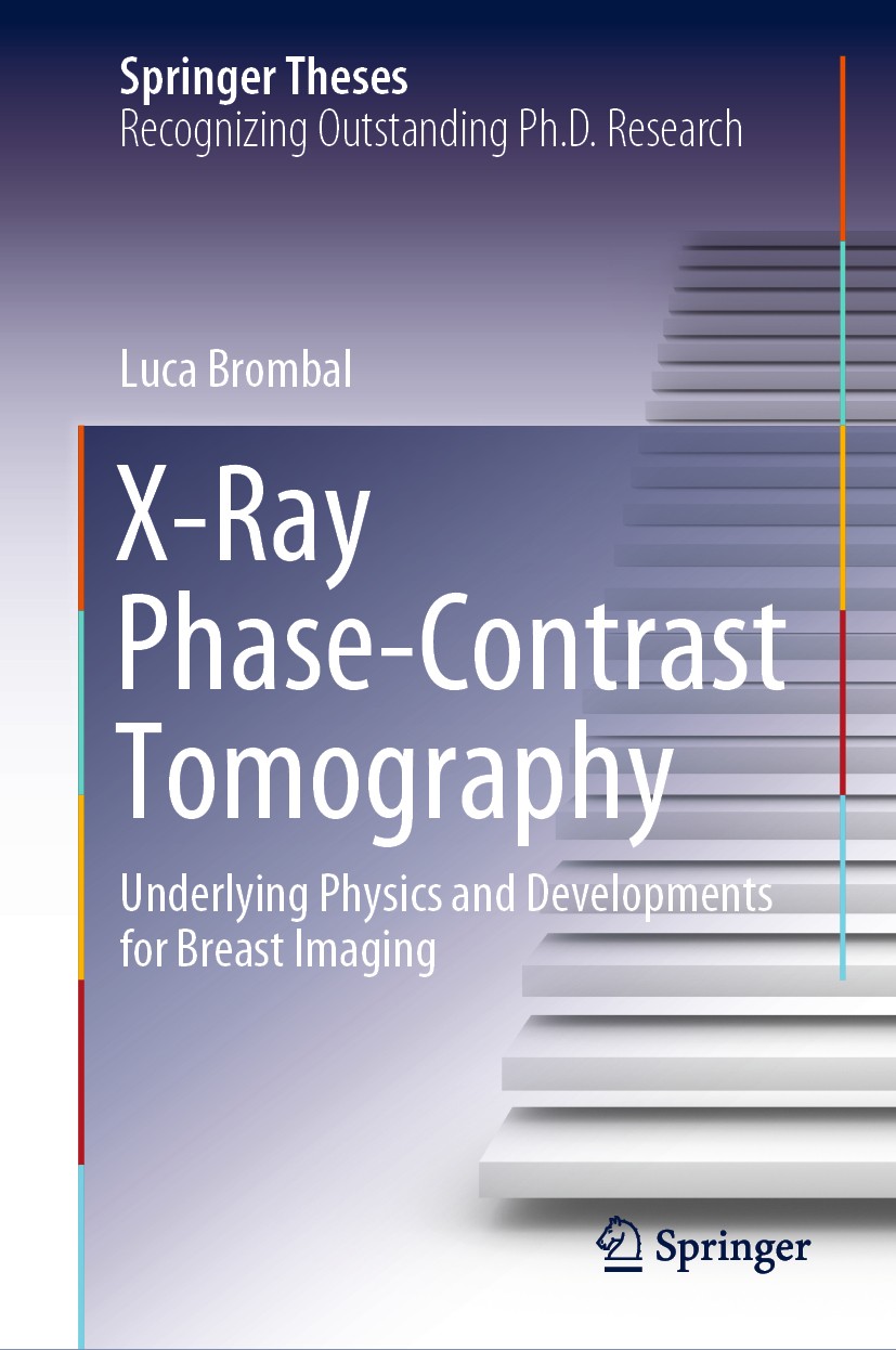 Titlebook: X-Ray Phase-Contrast Tomography; Underlying Physics a Luca Brombal Book 2020 The Editor(s) (if applicable) and The Author(s), under exclusi Titlebook: X-Ray Phase-Contrast Tomography; Underlying Physics a Luca Brombal Book 2020 The Editor(s) (if applicable) and The Author(s), under exclusi