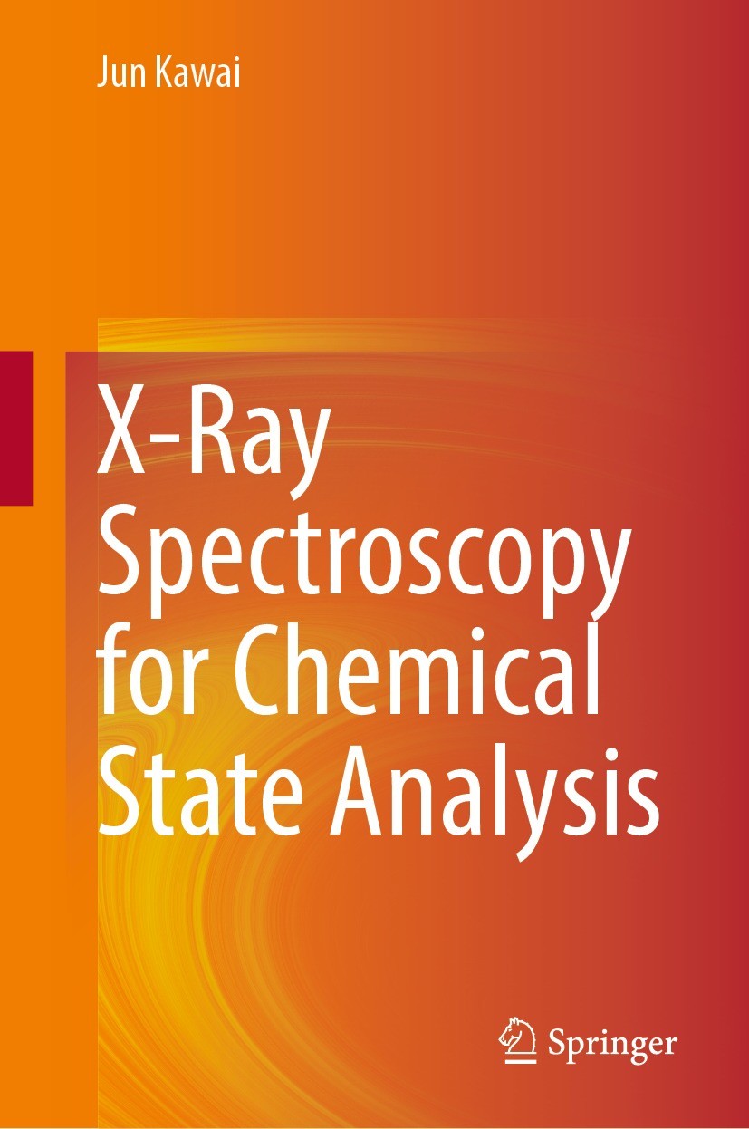 Titlebook: X-Ray Spectroscopy for Chemical State Analysis; Jun Kawai Book 2023 The Editor(s) (if applicable) and The Author(s), under exclusive licen Titlebook: X-Ray Spectroscopy for Chemical State Analysis; Jun Kawai Book 2023 The Editor(s) (if applicable) and The Author(s), under exclusive licen