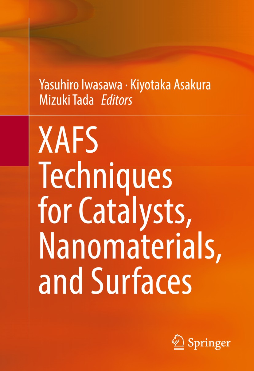 Titlebook: XAFS Techniques for Catalysts, Nanomaterials, and Surfaces; Yasuhiro Iwasawa,Kiyotaka Asakura,Mizuki Tada Book 2017 Springer International Titlebook: XAFS Techniques for Catalysts, Nanomaterials, and Surfaces; Yasuhiro Iwasawa,Kiyotaka Asakura,Mizuki Tada Book 2017 Springer International