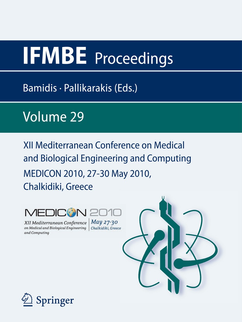 Titlebook: XII Mediterranean Conference on Medical and Biological Engineering and Computing 2010; MEDICON 2010, 27-30 Panagiotis D. Bamidis,Nicolas P Titlebook: XII Mediterranean Conference on Medical and Biological Engineering and Computing 2010; MEDICON 2010, 27-30 Panagiotis D. Bamidis,Nicolas P