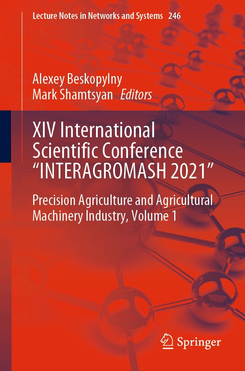 Titlebook: XIV International Scientific Conference “INTERAGROMASH 2021 Titlebook: XIV International Scientific Conference “INTERAGROMASH 2021
