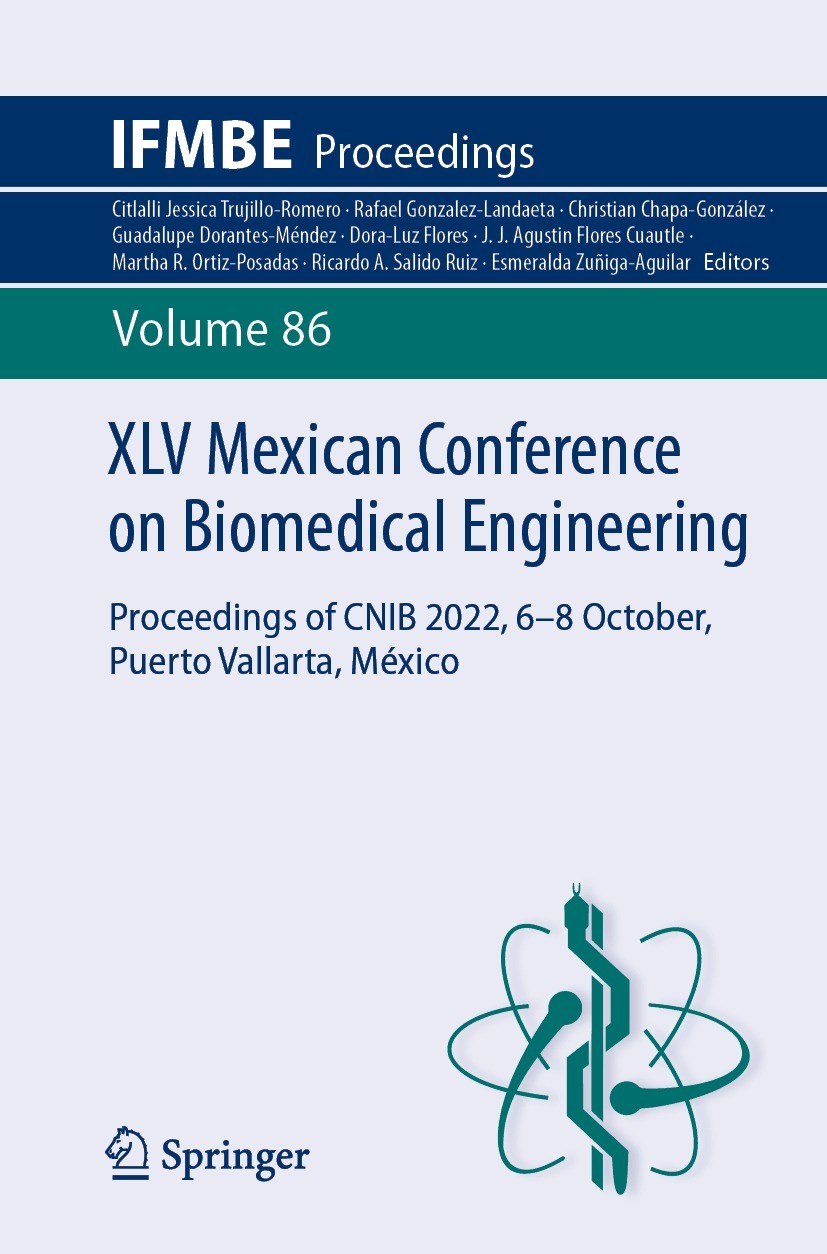 Titlebook: XLV Mexican Conference on Biomedical Engineering; Proceedings of CNIB Citlalli Jessica Trujillo-Romero,Rafael Gonzalez-L Conference procee Titlebook: XLV Mexican Conference on Biomedical Engineering; Proceedings of CNIB Citlalli Jessica Trujillo-Romero,Rafael Gonzalez-L Conference procee