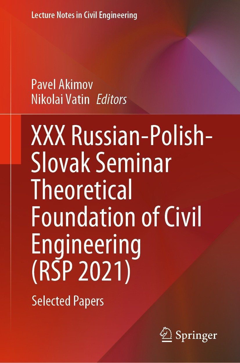 Titlebook: XXX Russian-Polish-Slovak Seminar Theoretical Foundation of Civil Engineering (RSP 2021); Selected Papers Pavel Akimov,Nikolai Vatin Confer Titlebook: XXX Russian-Polish-Slovak Seminar Theoretical Foundation of Civil Engineering (RSP 2021); Selected Papers Pavel Akimov,Nikolai Vatin Confer