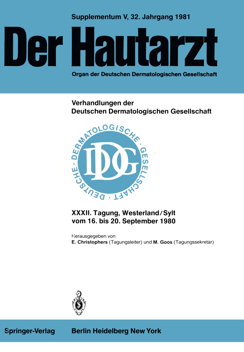 Titlebook: XXXII. Tagung gehalten in Westerland/Sylt vom 16. bis 20. September 1980; E. Christophers (Tagungsleiter),M. Goos (Tagungsse Conference pr Titlebook: XXXII. Tagung gehalten in Westerland/Sylt vom 16. bis 20. September 1980; E. Christophers (Tagungsleiter),M. Goos (Tagungsse Conference pr