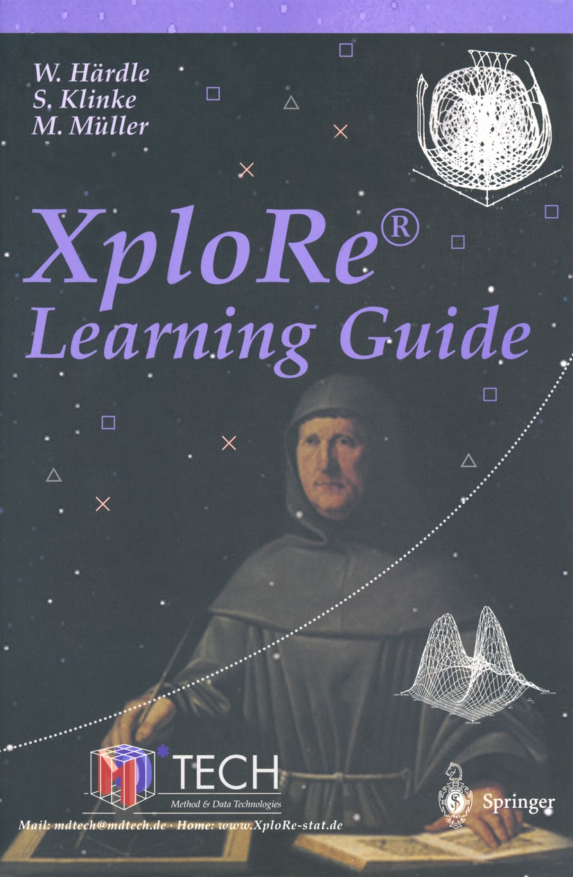 Titlebook: XploRe — Learning Guide; Learning Guide Wolfgang Härdle,Sigbert Klinke,Marlene Müller Textbook 2000 Springer-Verlag Berlin Heidelberg 2000 Titlebook: XploRe — Learning Guide; Learning Guide Wolfgang Härdle,Sigbert Klinke,Marlene Müller Textbook 2000 Springer-Verlag Berlin Heidelberg 2000