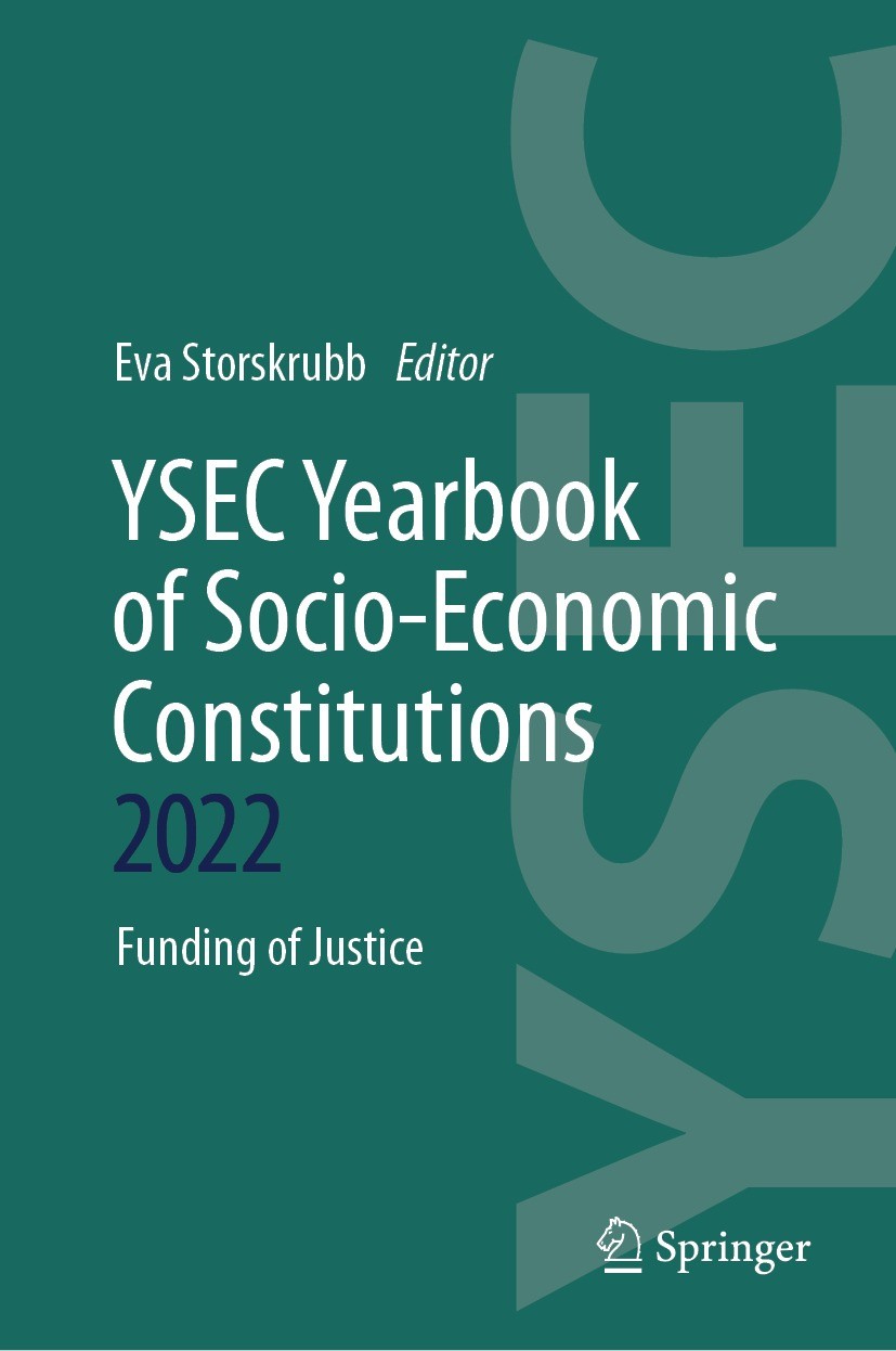 Titlebook: YSEC Yearbook of Socio-Economic Constitutions 2022; Funding of Justice Eva Storskrubb Book 2023 The Editor(s) (if applicable) and The Autho Titlebook: YSEC Yearbook of Socio-Economic Constitutions 2022; Funding of Justice Eva Storskrubb Book 2023 The Editor(s) (if applicable) and The Autho