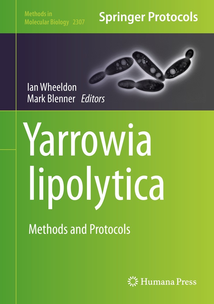 Titlebook: Yarrowia lipolytica; Methods and Protocol Ian Wheeldon,Mark Blenner Book 2021 Springer Science+Business Media, LLC, part of Springer Nature Titlebook: Yarrowia lipolytica; Methods and Protocol Ian Wheeldon,Mark Blenner Book 2021 Springer Science+Business Media, LLC, part of Springer Nature