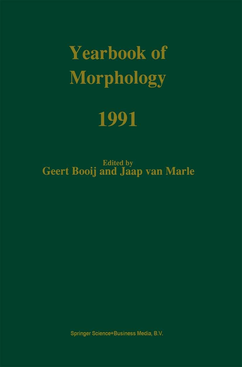 Titlebook: Yearbook of Morphology 1991; Geert Booij,Jaap Marle Book 1992 Springer Science+Business Media Dordrecht 1992 Affix.Substantiv.Symbol.Tempo Titlebook: Yearbook of Morphology 1991; Geert Booij,Jaap Marle Book 1992 Springer Science+Business Media Dordrecht 1992 Affix.Substantiv.Symbol.Tempo