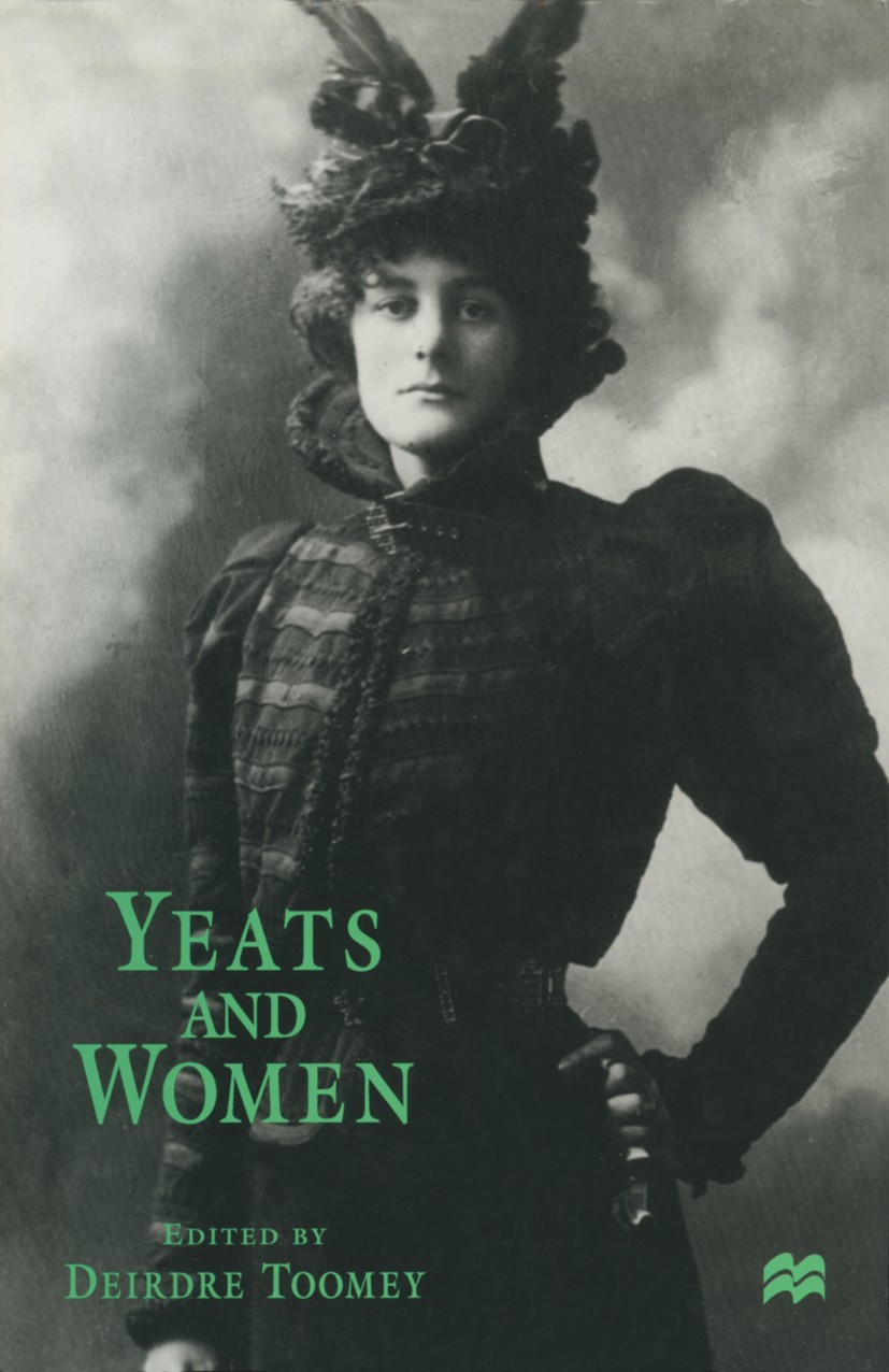 Titlebook: Yeats and Women; Deirdre Toomey Book 1997Latest edition Palgrave Macmillan, a division of Macmillan Publishers Limited 1997 poem.poetry.Wi Titlebook: Yeats and Women; Deirdre Toomey Book 1997Latest edition Palgrave Macmillan, a division of Macmillan Publishers Limited 1997 poem.poetry.Wi