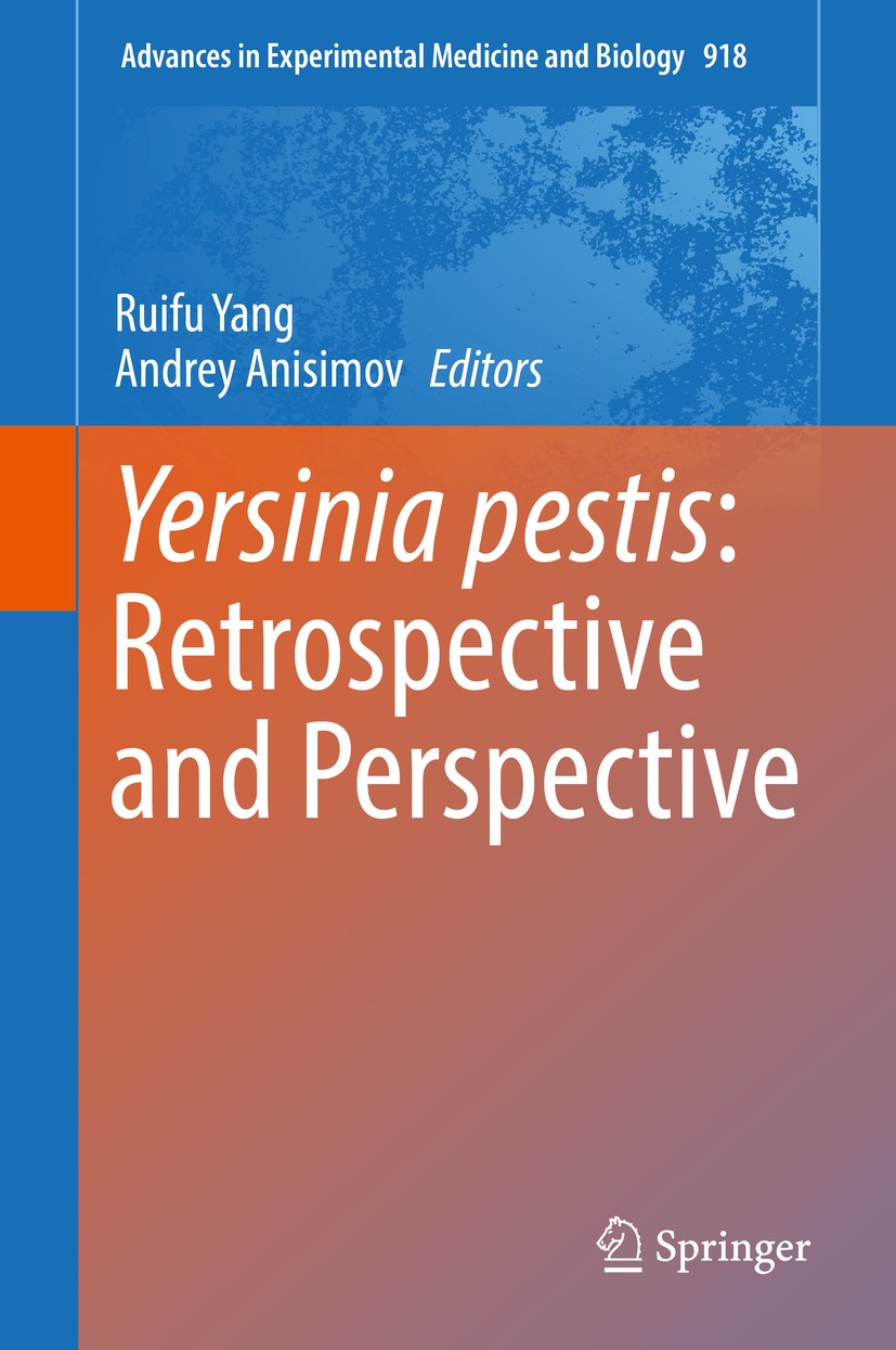 Titlebook: Yersinia pestis: Retrospective and Perspective; Ruifu Yang,Andrey Anisimov Book 2016 The Editor(s) (if applicable) and The Author(s), unde Titlebook: Yersinia pestis: Retrospective and Perspective; Ruifu Yang,Andrey Anisimov Book 2016 The Editor(s) (if applicable) and The Author(s), unde