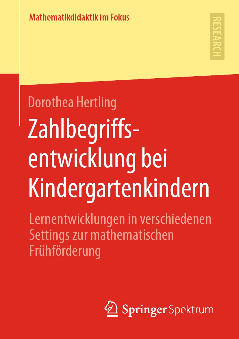 Titlebook: Zahlbegriffsentwicklung bei Kindergartenkindern; Lernentwicklungen in Dorothea Hertling Book 2020 Springer Fachmedien Wiesbaden GmbH, ein T Titlebook: Zahlbegriffsentwicklung bei Kindergartenkindern; Lernentwicklungen in Dorothea Hertling Book 2020 Springer Fachmedien Wiesbaden GmbH, ein T