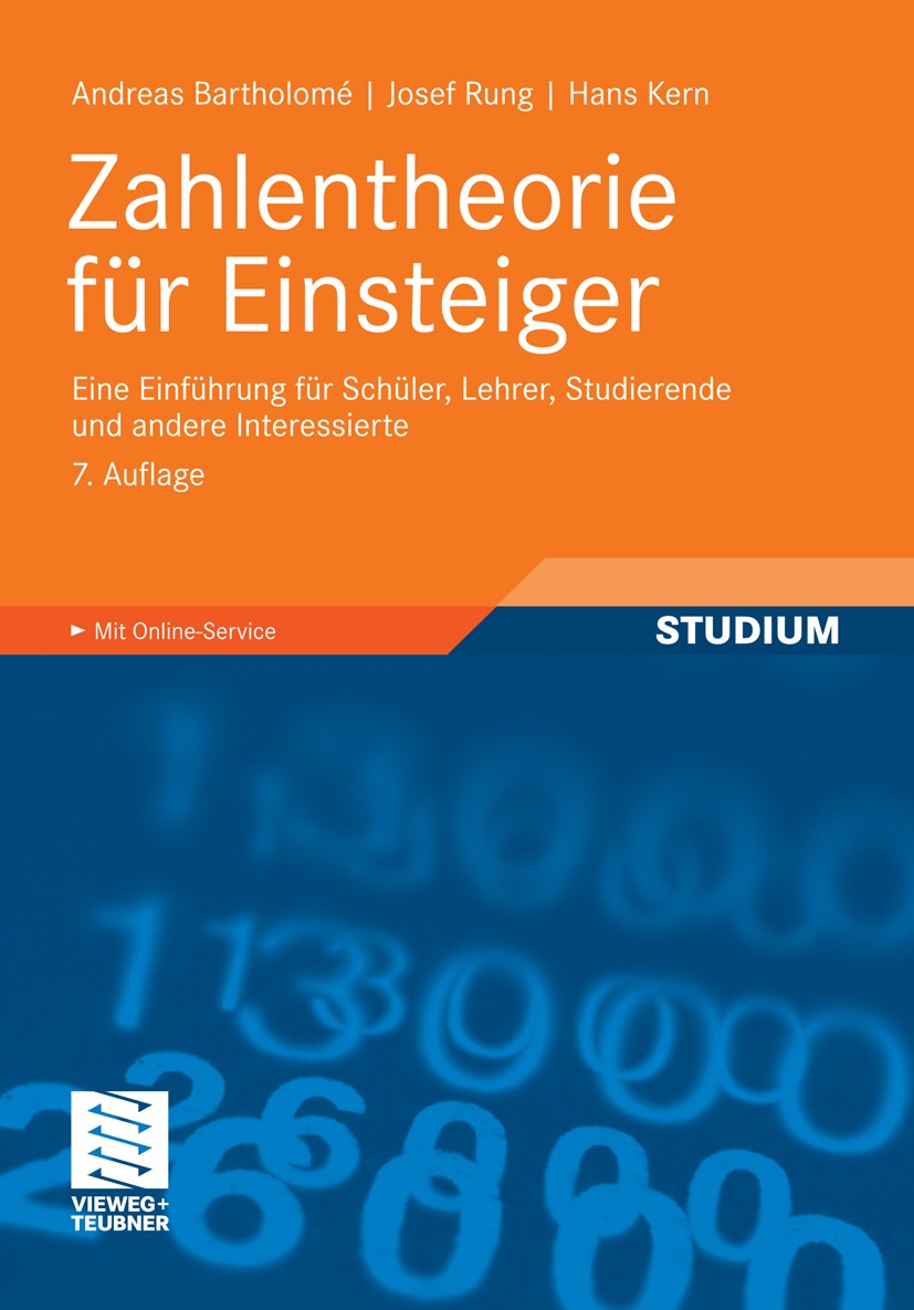 Titlebook: Zahlentheorie für Einsteiger; Eine Einführung für Andreas Bartholomé,Josef Rung,Hans Kern Textbook 2010Latest edition Vieweg+Teubner Verla Titlebook: Zahlentheorie für Einsteiger; Eine Einführung für Andreas Bartholomé,Josef Rung,Hans Kern Textbook 2010Latest edition Vieweg+Teubner Verla