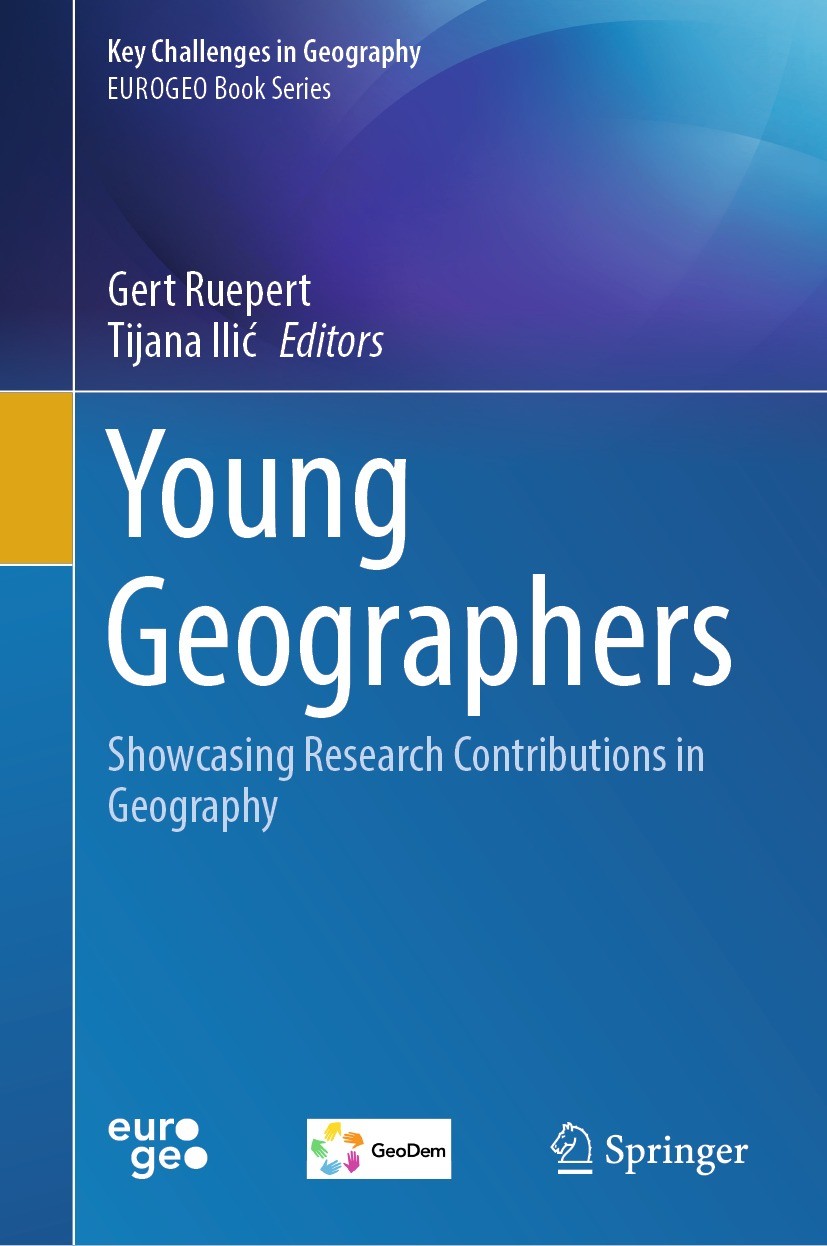 Titlebook: Young Geographers; Showcasing Research Gert Ruepert,Tijana Ilić Book 2023 The Editor(s) (if applicable) and The Author(s), under exclusive Titlebook: Young Geographers; Showcasing Research Gert Ruepert,Tijana Ilić Book 2023 The Editor(s) (if applicable) and The Author(s), under exclusive