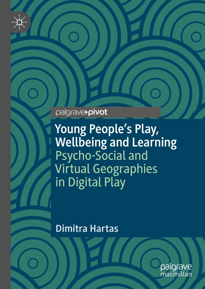 Titlebook: Young People‘s Play, Wellbeing and Learning; Psycho-Social and Vi Dimitra Hartas Book 2020 The Editor(s) (if applicable) and The Author(s), Titlebook: Young People‘s Play, Wellbeing and Learning; Psycho-Social and Vi Dimitra Hartas Book 2020 The Editor(s) (if applicable) and The Author(s),