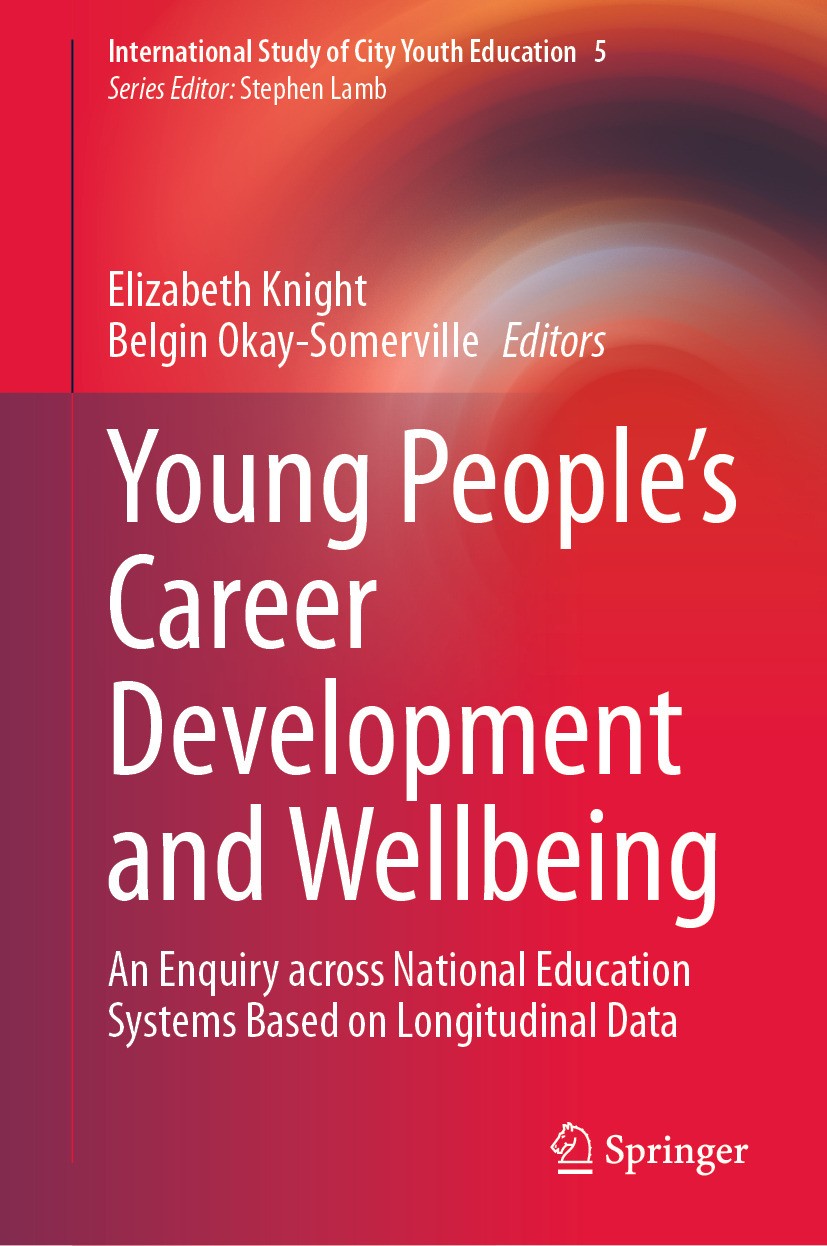 Titlebook: Young People’s Career Development and Wellbeing; An Enquiry across Na Elizabeth Knight,Belgin Okay-Somerville Book 2024 The Editor(s) (if a Titlebook: Young People’s Career Development and Wellbeing; An Enquiry across Na Elizabeth Knight,Belgin Okay-Somerville Book 2024 The Editor(s) (if a