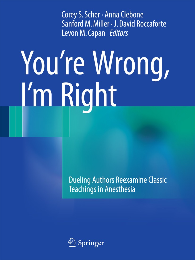 Titlebook: You’re Wrong, I’m Right; Dueling Authors Reex Corey S. Scher,Anna Clebone,Levon M. Capan Book 2017 Springer International Publishing Switze Titlebook: You’re Wrong, I’m Right; Dueling Authors Reex Corey S. Scher,Anna Clebone,Levon M. Capan Book 2017 Springer International Publishing Switze
