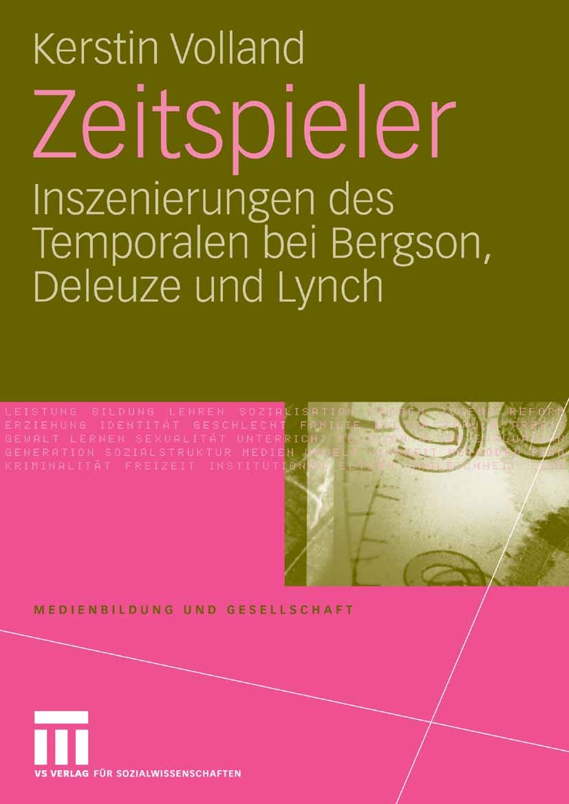 Titlebook: Zeitspieler; Inszenierungen des T Kerstin Volland Book 2009 VS Verlag für Sozialwissenschaften | Springer Fachmedien Wiesbaden GmbH, Wiesba Titlebook: Zeitspieler; Inszenierungen des T Kerstin Volland Book 2009 VS Verlag für Sozialwissenschaften | Springer Fachmedien Wiesbaden GmbH, Wiesba