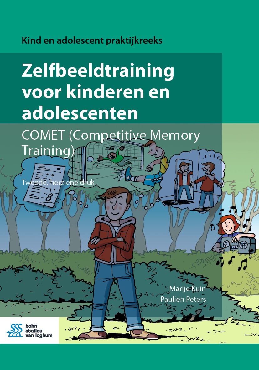 Titlebook: Zelfbeeldtraining voor kinderen en adolescenten; COMET (Competitive M Marije Kuin,Paulien Peters Book 2023Latest edition Bohn Stafleu van L Titlebook: Zelfbeeldtraining voor kinderen en adolescenten; COMET (Competitive M Marije Kuin,Paulien Peters Book 2023Latest edition Bohn Stafleu van L