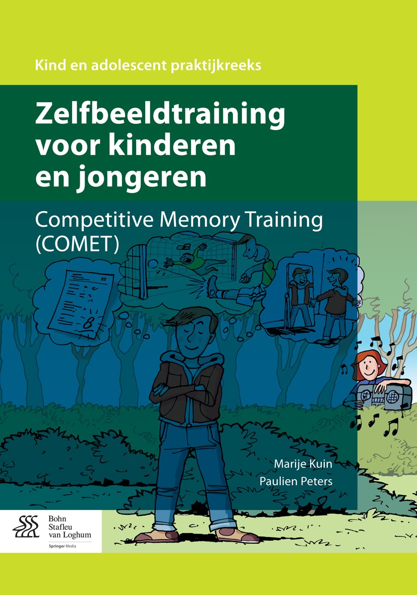 Titlebook: Zelfbeeldtraining voor kinderen en jongeren; Competitive Memory T Marije Kuin,Paulien Peters Book 2014Latest edition Bohn Stafleu van Loghu Titlebook: Zelfbeeldtraining voor kinderen en jongeren; Competitive Memory T Marije Kuin,Paulien Peters Book 2014Latest edition Bohn Stafleu van Loghu