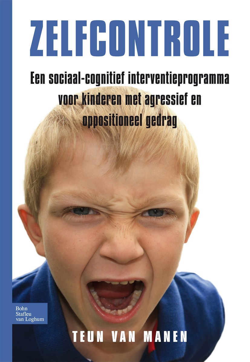 Titlebook: Zelfcontrole; Een sociaal cognitie Teun Manen Book 2010Latest edition Bohn Stafleu van Loghum 2010 
