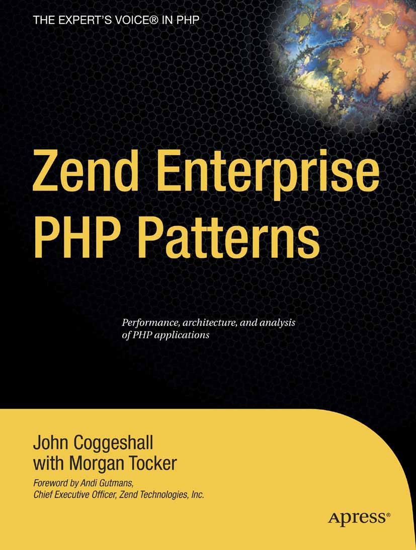 Titlebook: Zend Enterprise PHP Patterns; John Coggeshall,Morgan Tocker Book 2009 John Coggeshall and Morgan Tocker 2009 Eclipse.Framework.Java.MySQL. Titlebook: Zend Enterprise PHP Patterns; John Coggeshall,Morgan Tocker Book 2009 John Coggeshall and Morgan Tocker 2009 Eclipse.Framework.Java.MySQL.