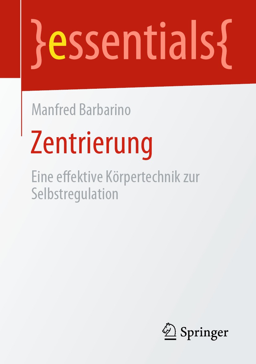 Titlebook: Zentrierung; Eine effektive Körpe Manfred Barbarino Book 2020 Springer Fachmedien Wiesbaden GmbH, ein Teil von Springer Nature 2020 Zentrie Titlebook: Zentrierung; Eine effektive Körpe Manfred Barbarino Book 2020 Springer Fachmedien Wiesbaden GmbH, ein Teil von Springer Nature 2020 Zentrie