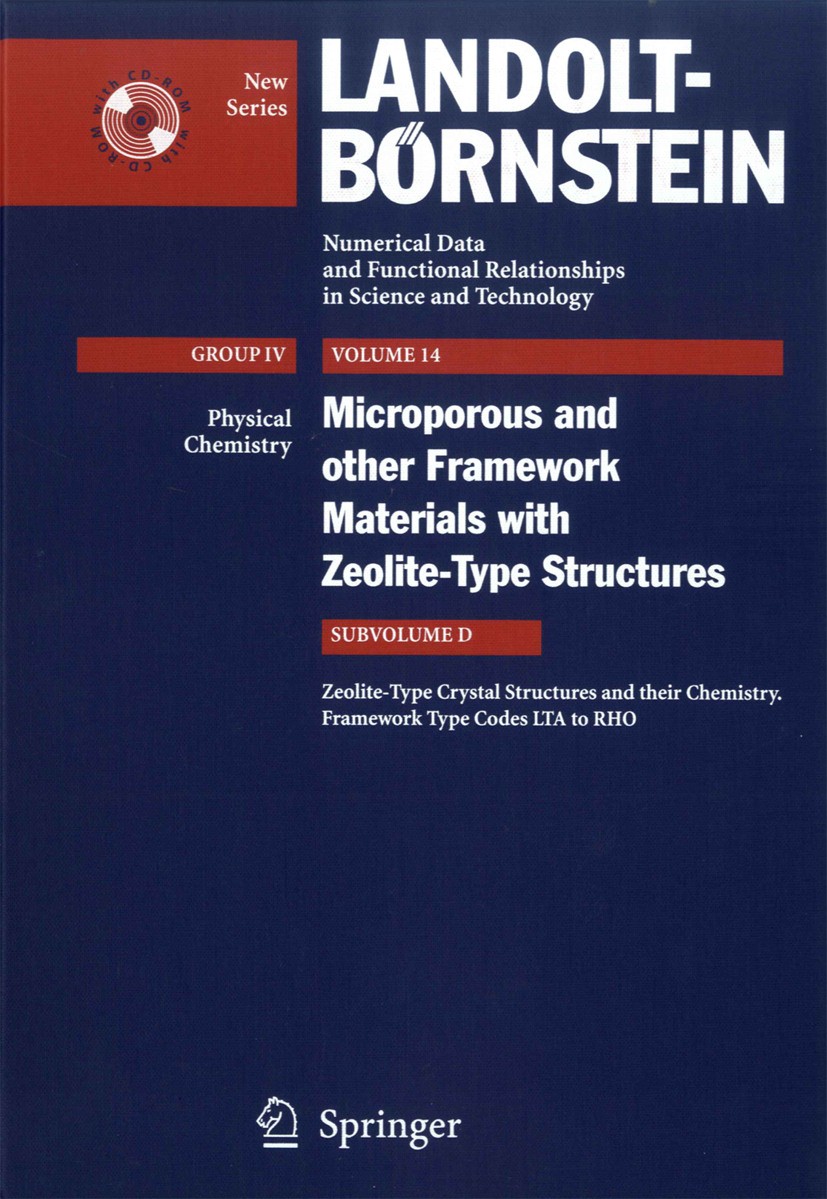 Titlebook: Zeolite-Type Crystal Structures and their Chemistry. Framework Type Codes LTA to RHO; R.X. Fischer,W.H. Baur Book 20061st edition Springer Titlebook: Zeolite-Type Crystal Structures and their Chemistry. Framework Type Codes LTA to RHO; R.X. Fischer,W.H. Baur Book 20061st edition Springer