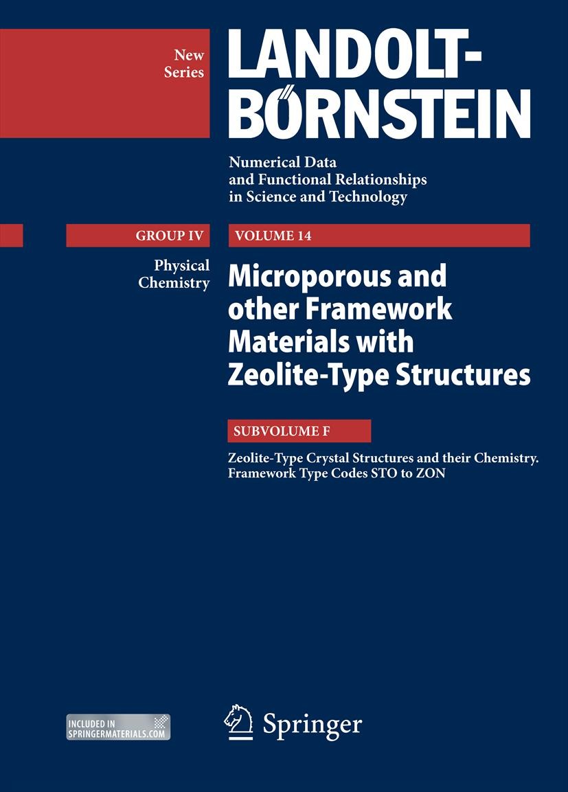 Titlebook: Zeolite-Type Crystal Structures and their Chemistry. Framework Type Codes STO to ZON; Vol. 14: Microporous R. X. Fischer,W. H. Baur Book 20 Titlebook: Zeolite-Type Crystal Structures and their Chemistry. Framework Type Codes STO to ZON; Vol. 14: Microporous R. X. Fischer,W. H. Baur Book 20