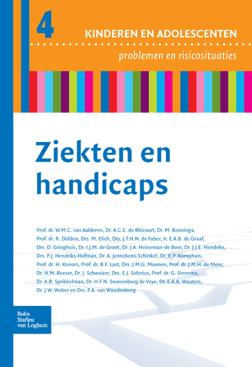 Titlebook: Ziekten en handicaps; W. M. C. Aalderen,A C. E. Blécourt,P. A. Woudenber Book 2010Latest edition Bohn Stafleu van Loghum 2010 Titlebook: Ziekten en handicaps; W. M. C. Aalderen,A C. E. Blécourt,P. A. Woudenber Book 2010Latest edition Bohn Stafleu van Loghum 2010