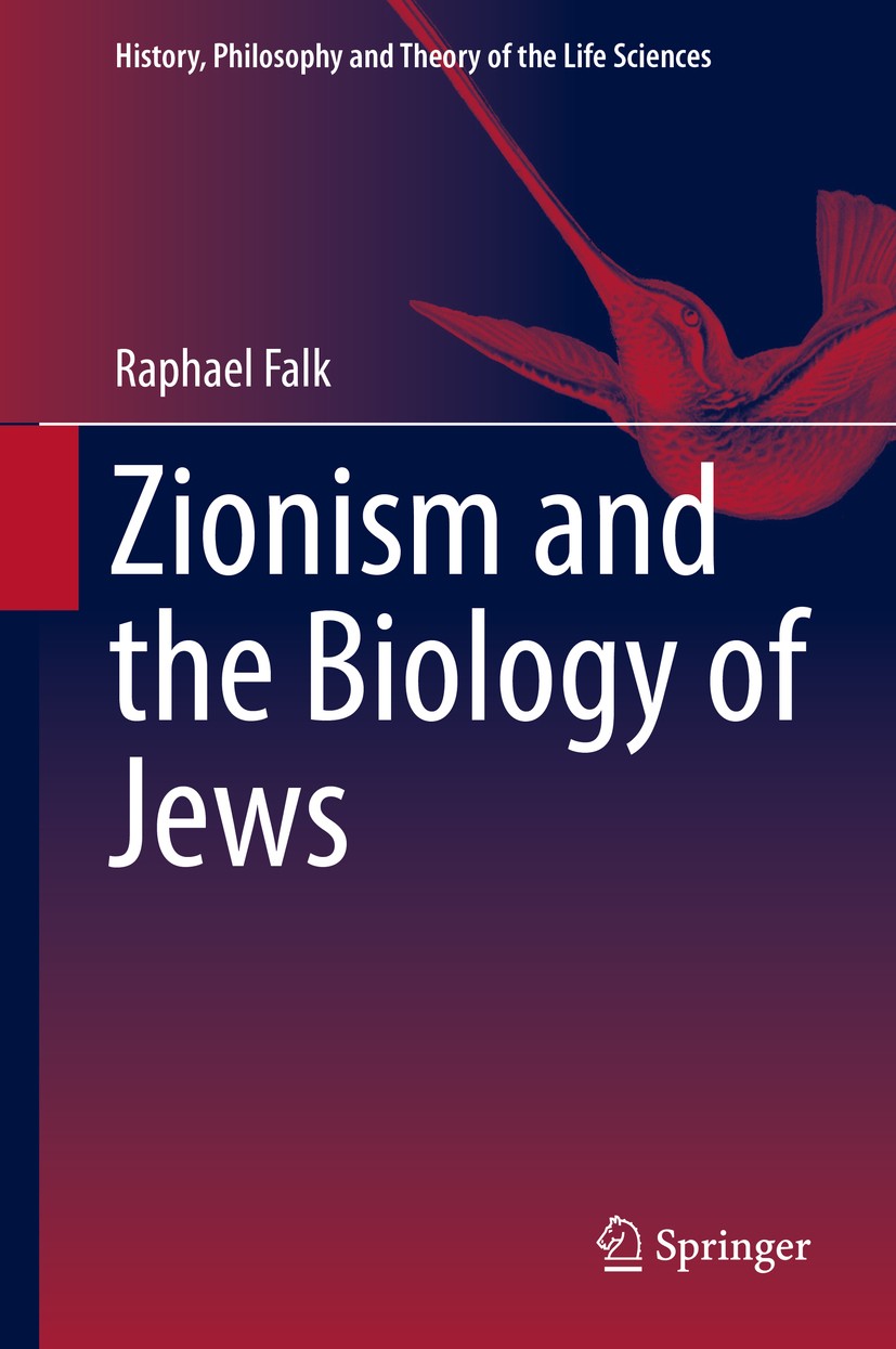 Titlebook: Zionism and the Biology of Jews; Raphael Falk Book 2017 Springer International Publishing AG 2017 Anti-Semitism.DNA Jewish.Emancipation of Titlebook: Zionism and the Biology of Jews; Raphael Falk Book 2017 Springer International Publishing AG 2017 Anti-Semitism.DNA Jewish.Emancipation of