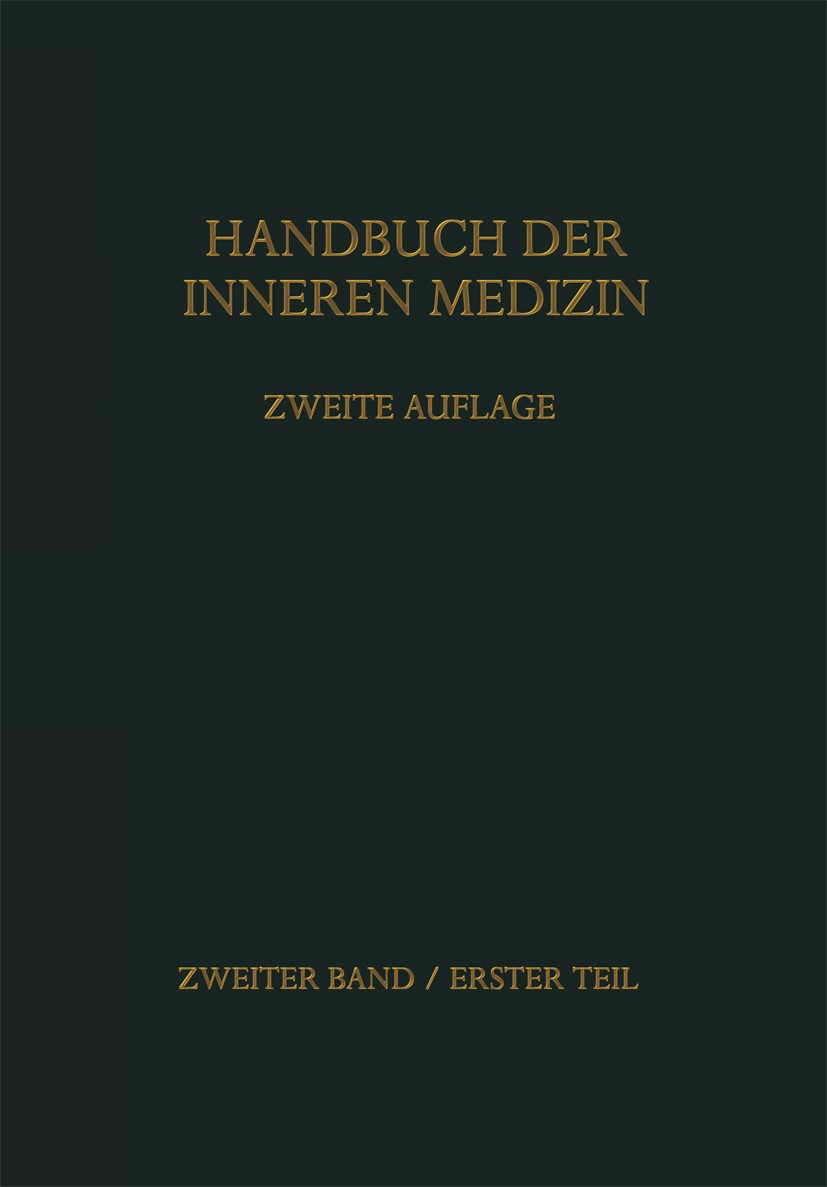 Titlebook: Handbuch der inneren Medizin; Gustav Bergmann,H. Eppinger,R. Staehelin Book 1928Latest edition Springer-Verlag Berlin Heidelberg 1928 Hand Titlebook: Handbuch der inneren Medizin; Gustav Bergmann,H. Eppinger,R. Staehelin Book 1928Latest edition Springer-Verlag Berlin Heidelberg 1928 Hand