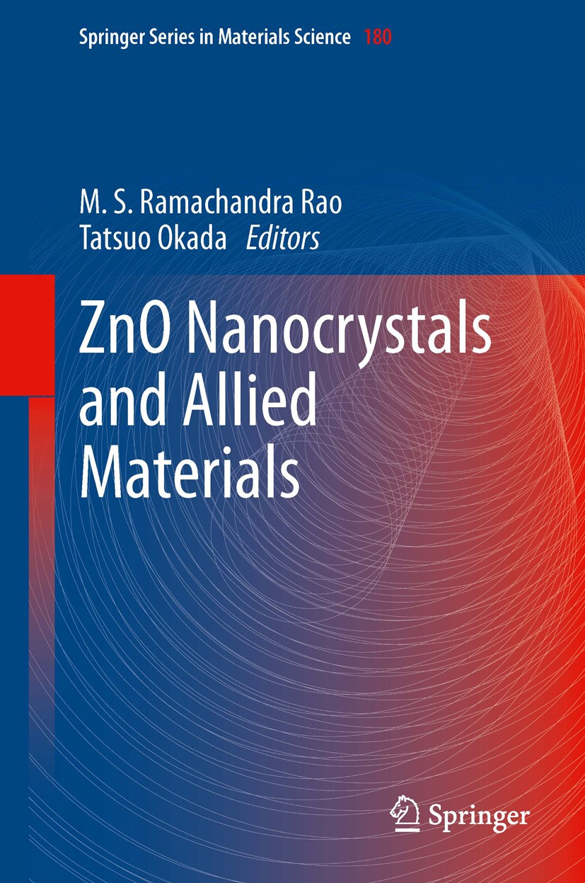 Titlebook: ZnO Nanocrystals and Allied Materials; M S Ramachandra Rao,Tatsuo Okada Book 2014 Springer India 2014 Laser Nano-soldering.Nanostructured Titlebook: ZnO Nanocrystals and Allied Materials; M S Ramachandra Rao,Tatsuo Okada Book 2014 Springer India 2014 Laser Nano-soldering.Nanostructured
